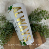 RTS - WHAT IS MEANT TO BE LEAVES AND FOIL TUMBLER